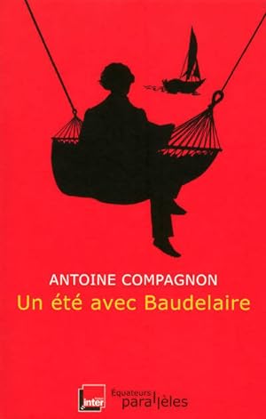 Un  t  avec Baudelaire - Antoine Compagnon