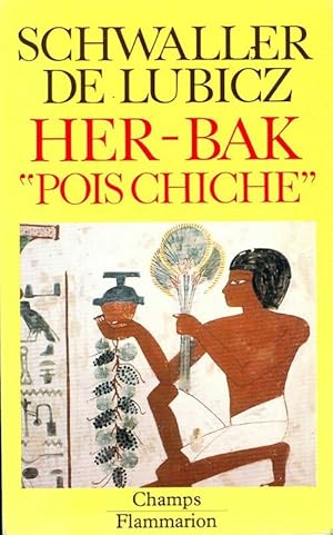 Her-Bak Pois-chiche - Isha Schwaller de Lubicz