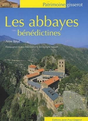 Abbayes benedictines - Anne Baud