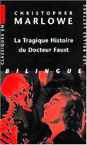 La tragique histoire du docteur Faust - Christopher Marlowe