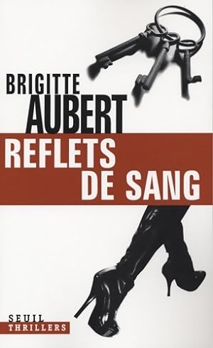 Reflets de sang - Brigitte Aubert