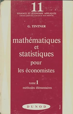 Math matiques et statistiques pour les  conomistes Tome I - G Tintner