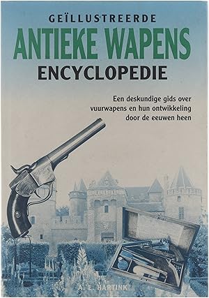 Geillustreerde Antieke Wapens Encyclopedie.