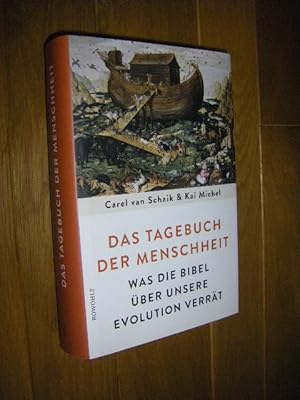 Seller image for Das Tagebuch der Menschheit. Was die Bibel ber unsere Evolution verrt for sale by Versandantiquariat Rainer Kocherscheidt