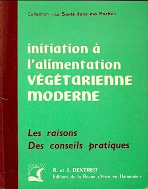 Seller image for Initiation ? l'alimentation v?g?tarienne moderne - Jeannette Dextreit for sale by Book Hmisphres