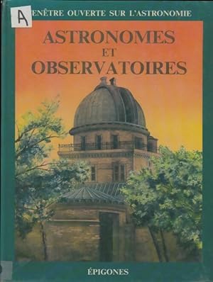Astronomes et observatoires - Gilbert Walusinski