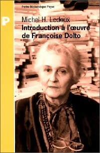 Introduction   l'oeuvre de Fran oise Dolto - Michel H. Ledoux