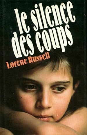 Image du vendeur pour Le silence des coups - Lor?ne Russell mis en vente par Book Hmisphres