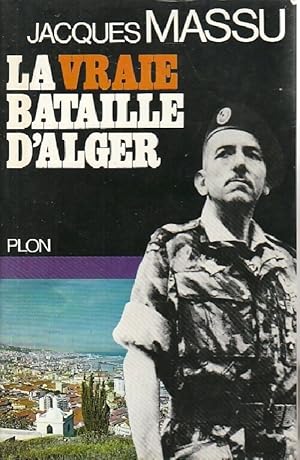 Seller image for La vraie bataille d'Alger - Jacques Massu for sale by Book Hmisphres