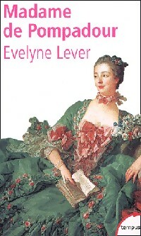 Madame de Pompadour - Evelyne Lever