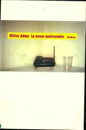 Bild des Verkufers fr La messe anniversaire - Olivier Adam zum Verkauf von Book Hmisphres