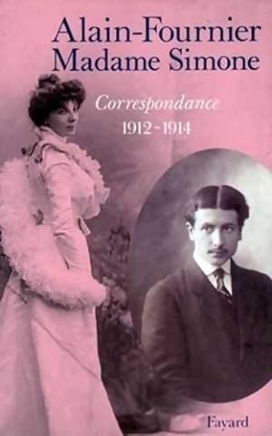 Correspondance 1912-1914 - Alain-Fournier