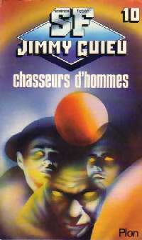 Chasseurs d'hommes - J. Guieu