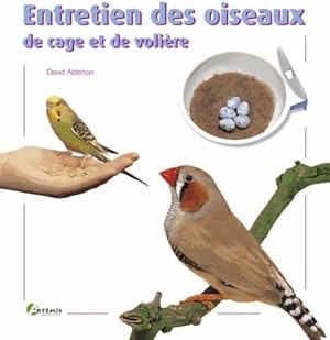 Entretien des oiseaux de cage et de voli?re - David Alderton