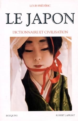 Le Japon : Dictionnaire et civilisation - Louis Frederic