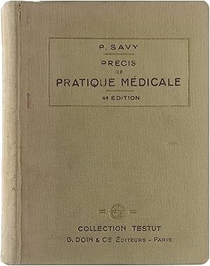 Précis de pratique médicale. Technique-diagnostic-pronostic-traitement.