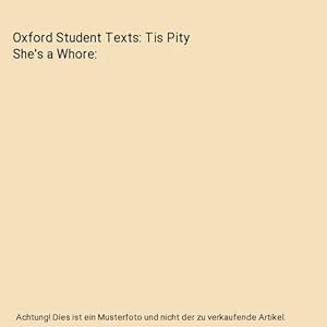 Bild des Verkufers fr Oxford Student Texts: Tis Pity She's a Whore zum Verkauf von Buchpark