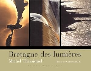 Bretagne DES LUMIERES - G?rard Alle