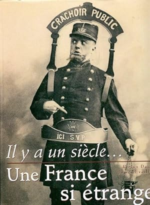 Image du vendeur pour Il y a un si?cle. une France si ?trange - Ronan Dantec mis en vente par Book Hmisphres