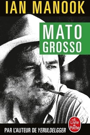 Mato Grosso - Ian Manook