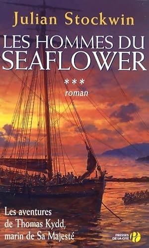 Seller image for Les aventures de Thomas Kydd Tome III : Les hommes du Seaflower - Julian Stockwin for sale by Book Hmisphres