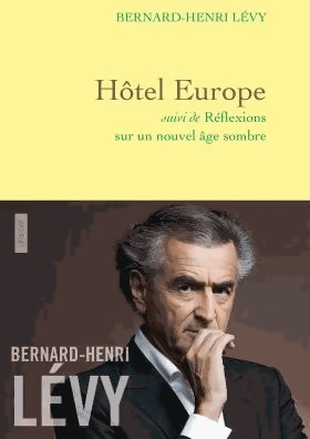 H tel Europe suivi de R flexions sur un nouvel  ge sombre - Bernard-Henri L vy