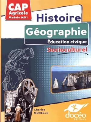 Histoire g ographie  ducation civique socioculturel CAP Agricole Module MG1 - Charles Morelle