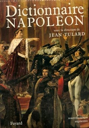 Image du vendeur pour Dictionnaire Napol?on - Jean Tulard mis en vente par Book Hmisphres