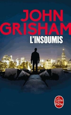 Seller image for L'insoumis - John Grisham for sale by Book Hmisphres