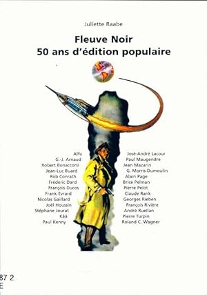 Seller image for Fleuve Noir : 50 ans d'?dition populaire - Juliette Raabe for sale by Book Hmisphres