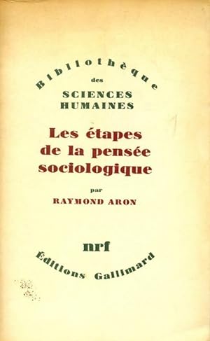 Les  tapes de la pens e sociologique - Raymond Aron