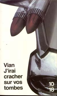 Seller image for J'irai cracher sur vos tombes - Boris Vian for sale by Book Hmisphres