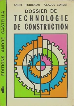 Dossier de technologie de construction - Andr? Ricordeau