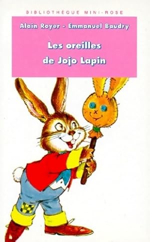 Image du vendeur pour Les oreilles de Jojo Lapin - Emmanuel Baudry mis en vente par Book Hmisphres
