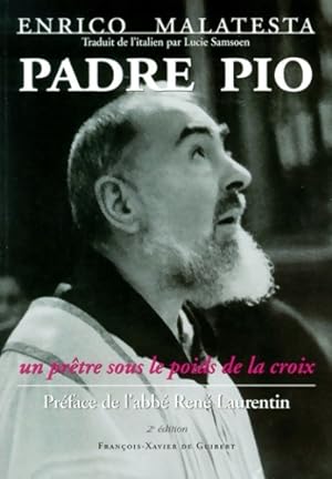 Padre Pio un pr tre sous le poids de la croix nouvelle  dition - E. Malatesta