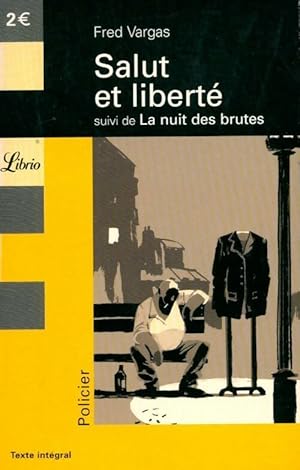 Seller image for Salut et libert? ! / La nuit des brutes - Fred Vargas for sale by Book Hmisphres