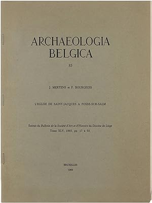 Seller image for Archaeologia Belgica 85 - L'Eglise de Saint-Jacques a Fosse-Sur-Salm for sale by Untje.com