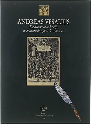Seller image for Andreas Vesalius. Experiment en onderwijs in de anatomie tijdens de 16de eeuw for sale by Untje.com
