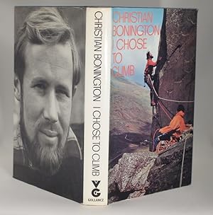 Seller image for I Chose To Climb (SIGNED COPY) for sale by Richard Thornton Books PBFA