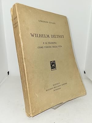 Imagen del vendedor de Wilhelm Dilthey e la filosofia della vita a la venta por Studio Bibliografico Stendhal