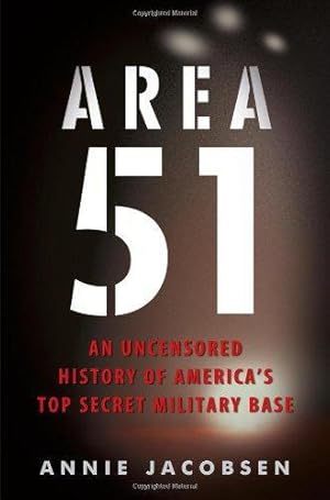 Seller image for Area 51: An Uncensored History of America's Top Secret Military Base for sale by WeBuyBooks 2