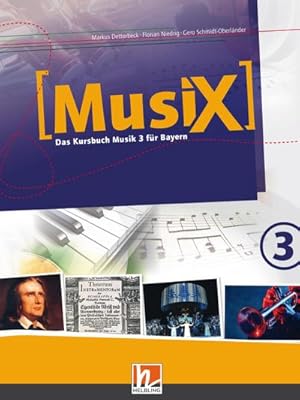 Bild des Verkufers fr MusiX 3 BY (Ausgabe ab 2017) Schlerband: Das Kursbuch Musik 3 fr Bayern (MusiX BY: Ausgabe Bayern, LehrplanPLUS) zum Verkauf von Rheinberg-Buch Andreas Meier eK