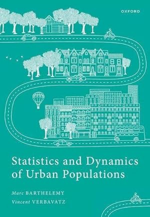 Bild des Verkufers fr Statistics and Dynamics of Urban Populations : Empirical Results and Theoretical Approaches zum Verkauf von AHA-BUCH GmbH