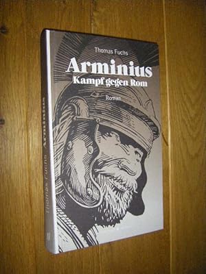 Arminius Kampf gegen Rom. Roman