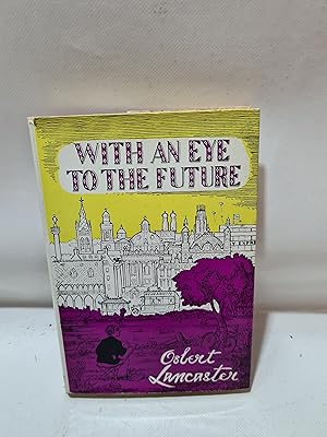 Bild des Verkufers fr With An Eye To The Future zum Verkauf von Cambridge Rare Books