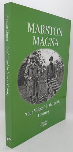 Imagen del vendedor de Marston Magna 'Our Village' in the 20th Century a la venta por Juniper Books