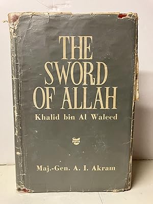 Imagen del vendedor de The Sword of Allah: Khalid Bin Al Waleed; His Life and Campaigns a la venta por Chamblin Bookmine