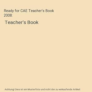 Imagen del vendedor de Ready for CAE Teacher's Book 2008 : Teacher's Book a la venta por Buchpark