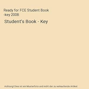 Bild des Verkufers fr Ready for FCE Student Book -key 2008 : Student's Book - Key zum Verkauf von Buchpark