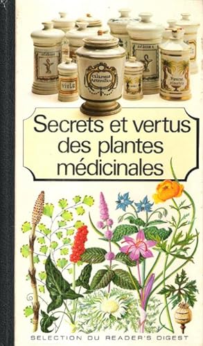 Secrets et Vertus Des Plantes Médicinales